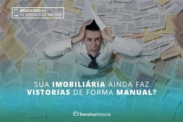 Sua imobiliária ainda faz vistorias de forma manual?